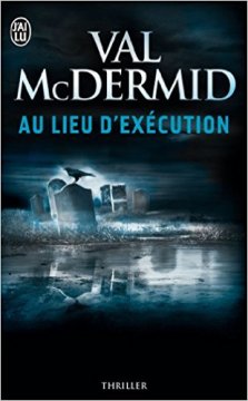 Au lieu d'exécution - Val McDermid