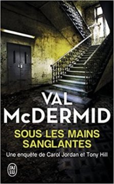 Sous les mains sanglantes - Val McDermid