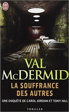 La souffrance des autres - Val McDermid