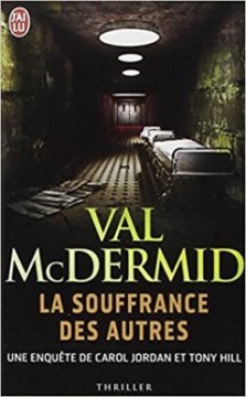 La souffrance des autres - Val McDermid