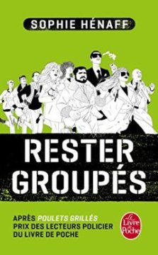 Rester groupés - Sophie Hénaff