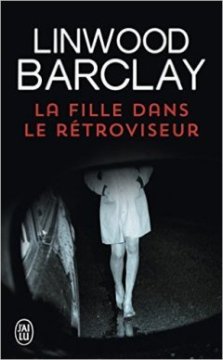 La fille dans le rétroviseur - Linwood Barclay