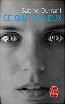 Ce que tu veux - Sabine Durrant