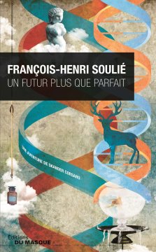 Un futur plus que parfait (tome 2) - François-Henri Soulié