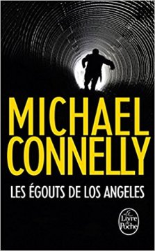 Les égouts de Los Angeles - Michael Connelly