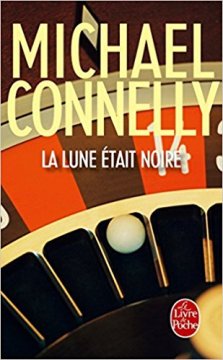 La lune était noir - Michael Connelly
