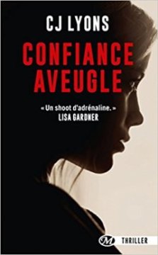 Confiance aveugle - C.J. Lyons