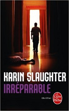 Irréparable - Karin Slaughter