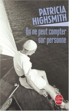On ne peut compter sur personne - Patricia Highsmith