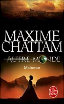 Malronce (Autre-Monde, Tome 2) - Maxime Chattam