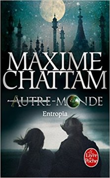 Entropia (Autre-Monde, Tome 4) - Maxime Chattam
