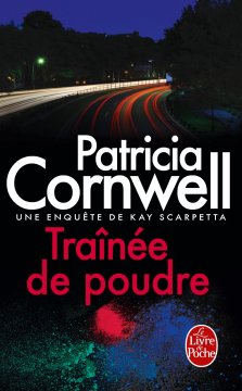 Traînée de poudre - Patricia Cornwell