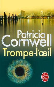 Trompe-l'oeil - Patricia Cornwell