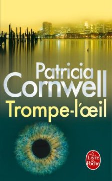 Trompe-l'oeil - Patricia Cornwell