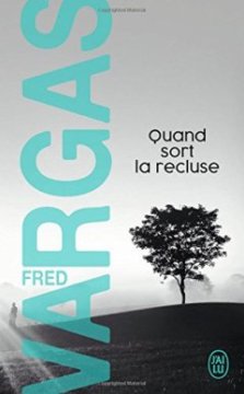 Quand sort la recluse - Fred Vargas 