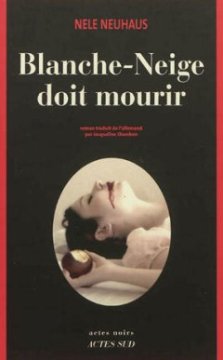 Blanche-Neige doit mourir, Oliver Von Bodenstein Et Pia Kirchhoff - Nele Neuhaus