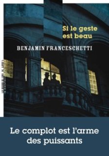 Paris sous les bombes anarchistes... Interview de Benjamin Franceschetti pour Si le geste est beau. 