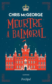 Meurtre à Balmoral - Chris McGeorges