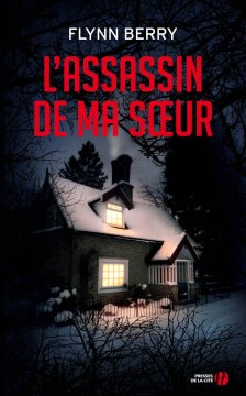 L'assassin de ma sœur - Flynn Berry