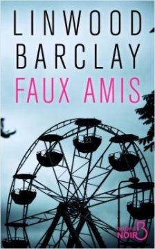 Faux Amis - Linwood Barclay