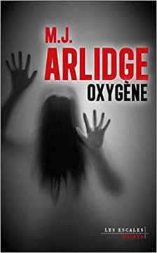 Oxygène - M.J Arlidge