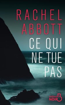Ce qui ne tue pas – Rachel Abbott