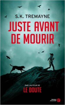 Juste avant de mourir - S.K. Tremayne