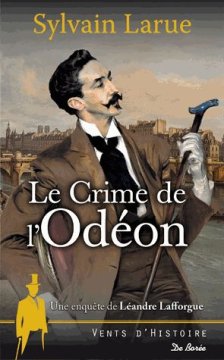 Le crime de l'Odéon - Sylvain Larue
