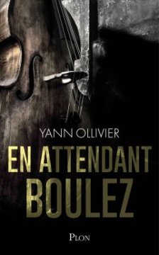 En attendant Boulez - Yann Ollivier