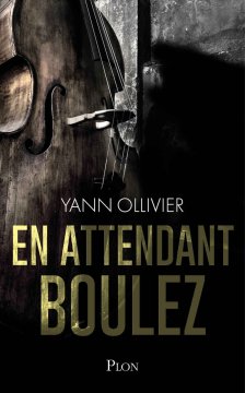 En attendant Boulez - Yann Ollivier