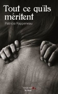 Tout ce qu'ils méritent - Patricia Rappeneau