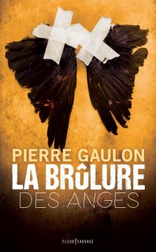 La brûlure des anges - Pierre Gaulon