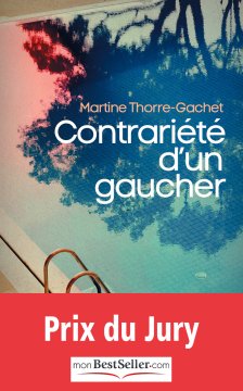 Contrariété d'un gaucher - Martine Thorre-Gachet
