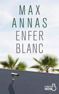Enfer blanc - Max Annas