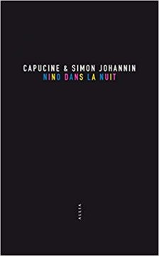 Nino dans la nuit - Capucine et Simon Johannin