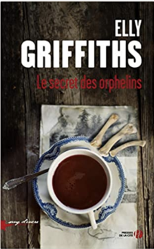 Le secret des orphelins - Elly GRIFFITHS 