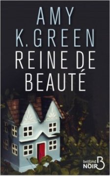 Reine de beauté - Amy K. Green