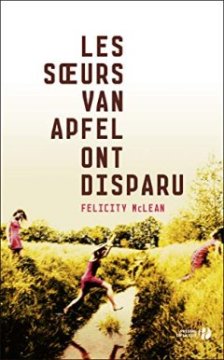 Les soeurs Van Apfel ont disparu - Felicity Mc Lean