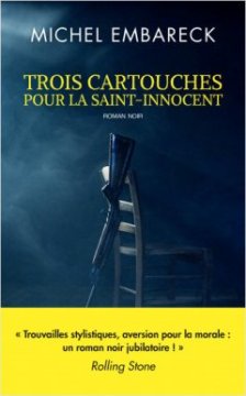 Trois cartouches pour la Saint-Innocent - Michel Embareck