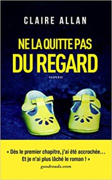 Ne la quitte pas du regard - Claire Allan