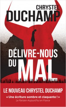 Délivre-nous du mal - Chrystel Duchamp