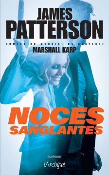 Noces sanglantes - James Patterson & Marshall Karp