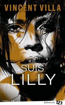 #Je suis Lilly - Vincent Villa