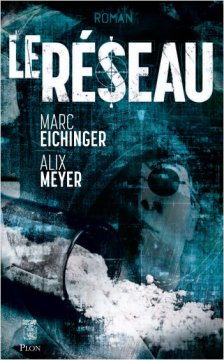 Le Réseau - Alix Meyer / Marc Eichinger