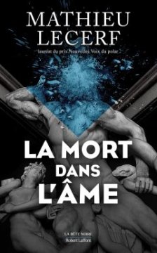 La Mort dans l'âme - Mathieu Lecerf