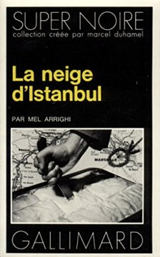 La neige d'Istanbul - Mel Arrighi