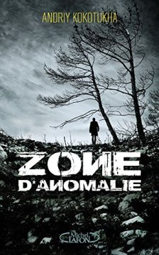 Zone d'anomalie - Andriy Kokotyukha
