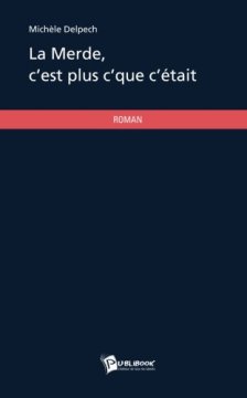 La Merde, c'est plus c'que c'était