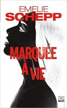 Marquée à vie - Emelie Schepp