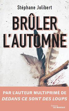 Bruler L'automne - Stephane Jolibert